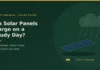 Can Solar Panels Charge a Power Station on Cloudy Days?